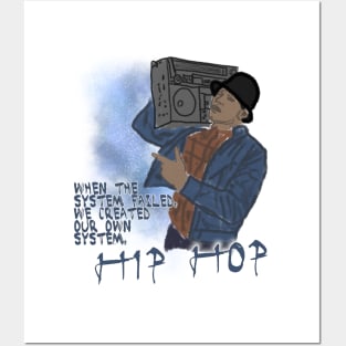 When The System Failed, We Created Our Own, Hip Hop Posters and Art